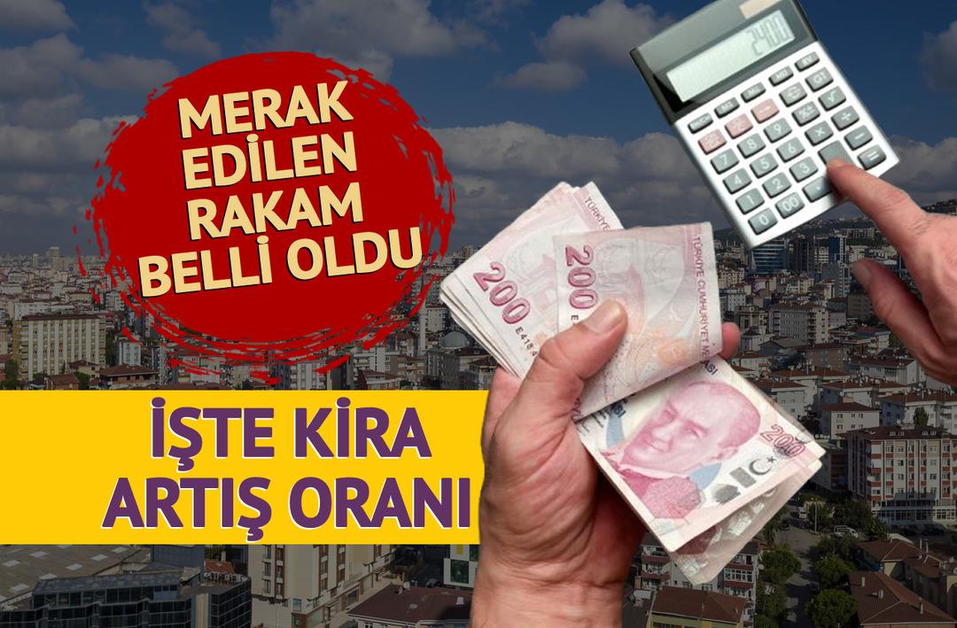 SON DAKİKA Kira artış oranı belli oldu Tüm ev sahipleri ve