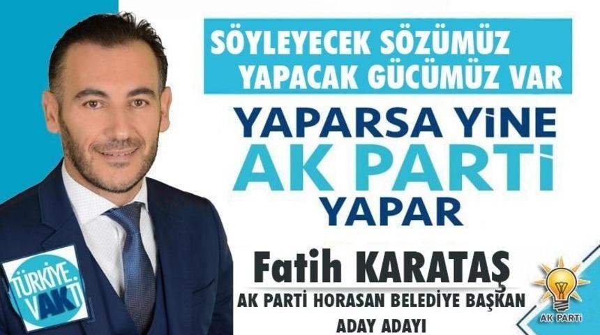 Karataş: &ldquo;Horasan&rsquo;a projelerimle geliyorum&rdquo;