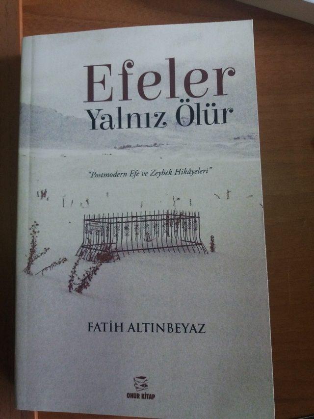 Burhaniyeli yazar Altınbeyaz ‘Efeler Yalnız Ölür’ adlı kitabını çıkardı