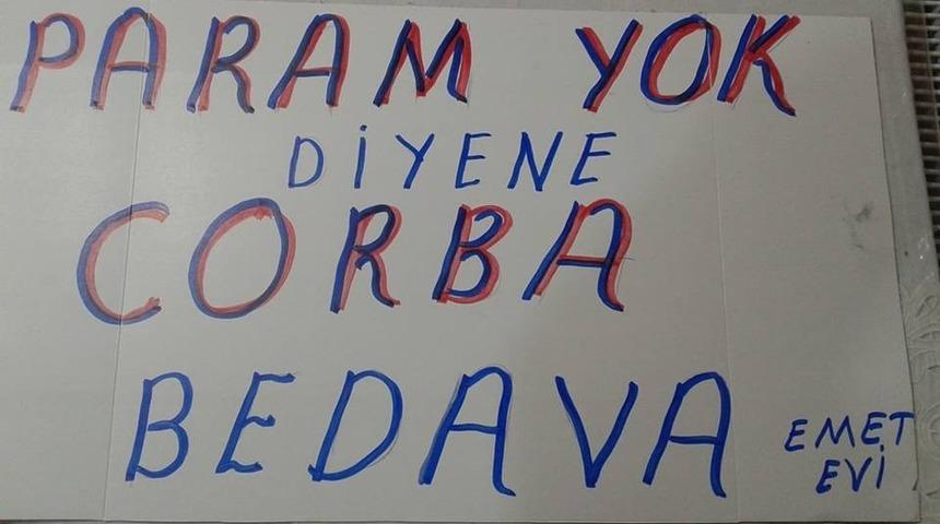 Bu iş yerinde parası olmayana &ccedil;orba bedava