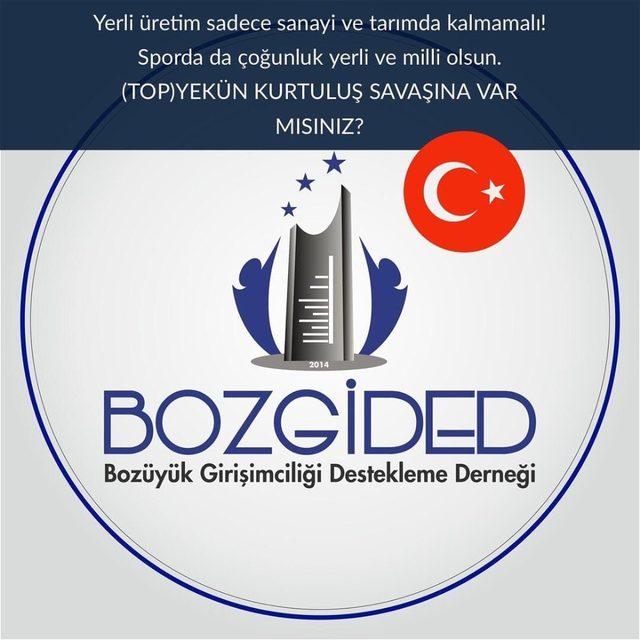 Bozüyük Girişimciliği Destekleme Derneği’nden ’Millilik’ çağrısı