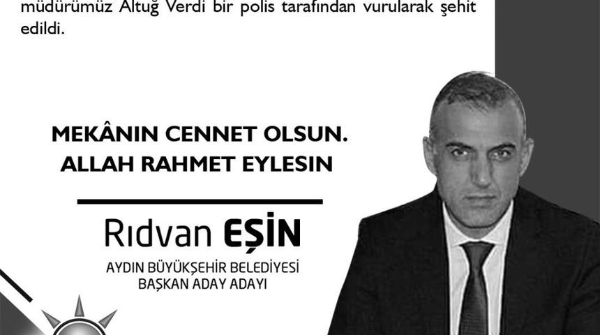 Eşin&rsquo;den şehit Emniyet M&uuml;d&uuml;r&uuml; i&ccedil;in taziye mesajı