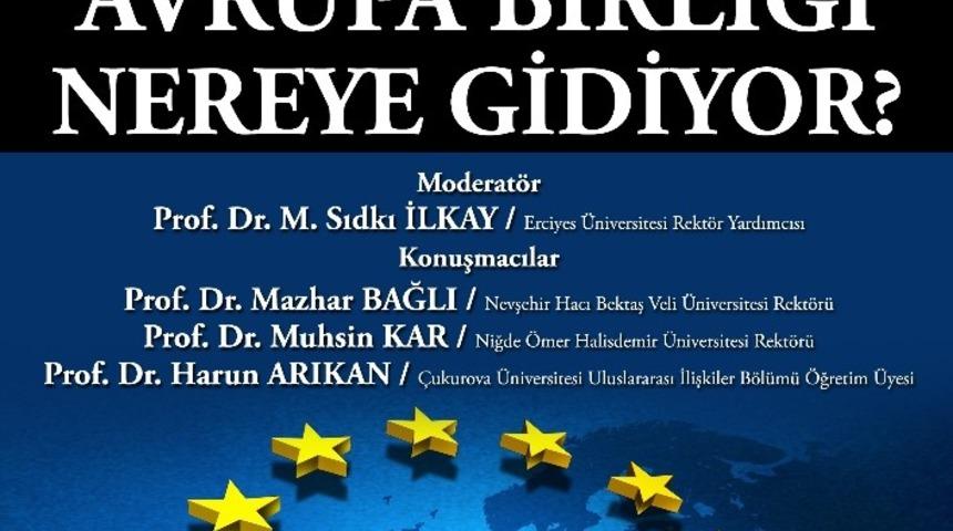 Rekt&ouml;rler, ER&Uuml;&rsquo;de Avrupa Birliği&rsquo;ni Konuşacak