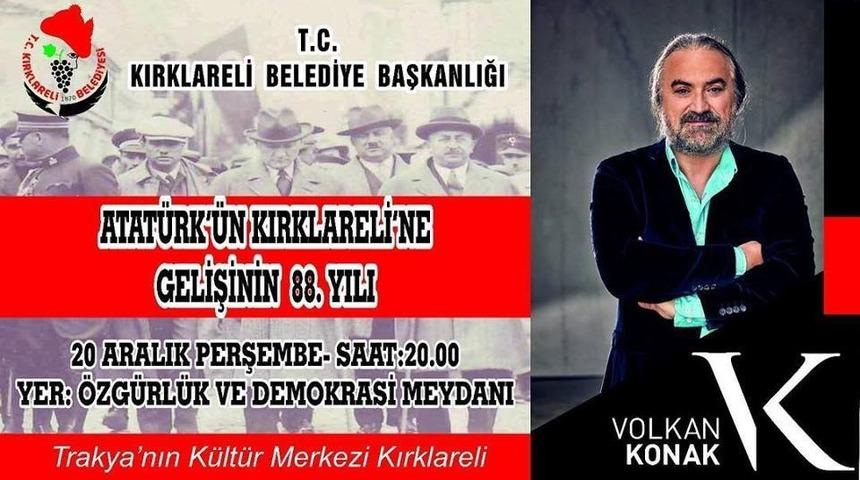 Volkan Konak Kırklareli&rsquo;de sahne alacak