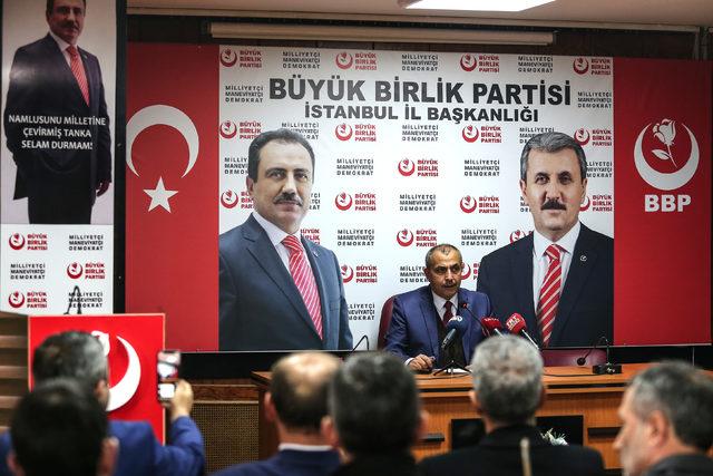 BBP İstanbul İl Başkanı : BBP, Cumhur ittifakının üvey evladı muamelesi görmüştür