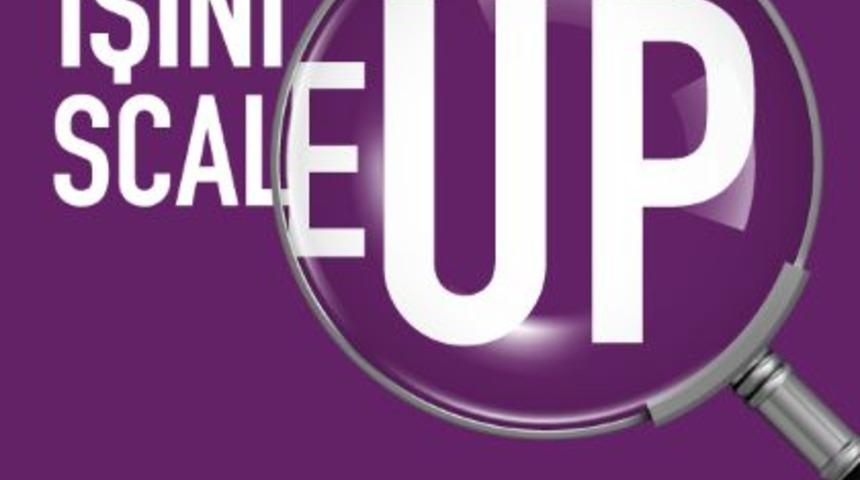 “ScaleUp Girişimci Hızlandırma Programı” başlıyor