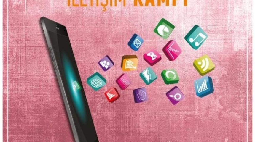 Denizli&rsquo;de İletişim Kampı başlıyor