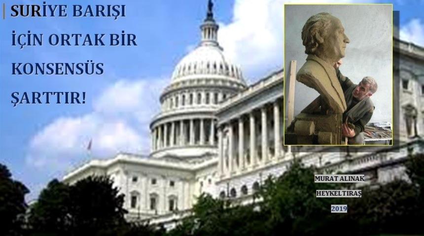 Heykeltıraş Murat Alınak: &ldquo;Suriye barışı i&ccedil;in ortak bir konsens&uuml;s şarttır&rdquo;