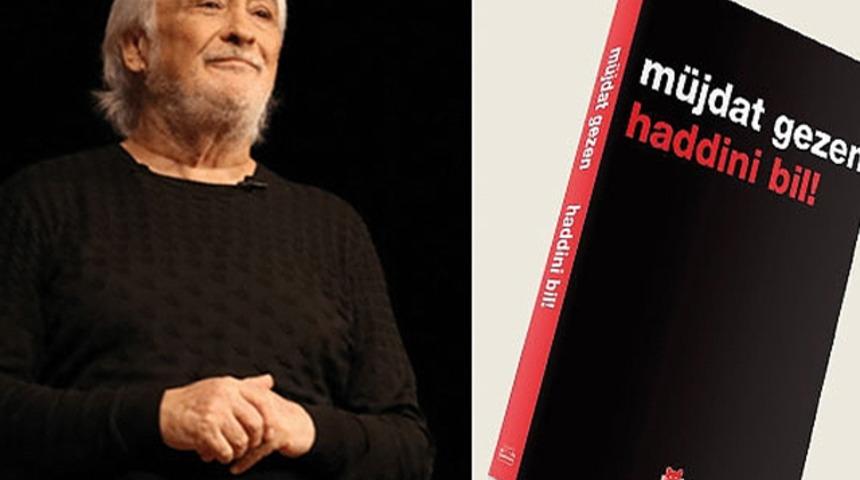 Müjdat Gezen'in yeni kitabı 'haddini bil' tartışma yarattı