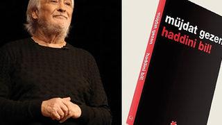 Müjdat Gezen'in yeni kitabı 'haddini bil' tartışma yarattı