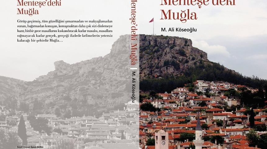 Menteşe&rsquo;deki Muğla, kitap oldu