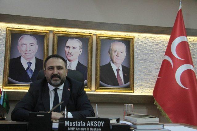 MHP Antalya İl Başkanı Mustafa Aksoy: