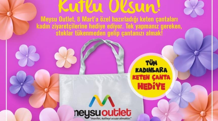 8 Mart Dünya Kadınlar Günü Hediyesi Meysu Outlet’te