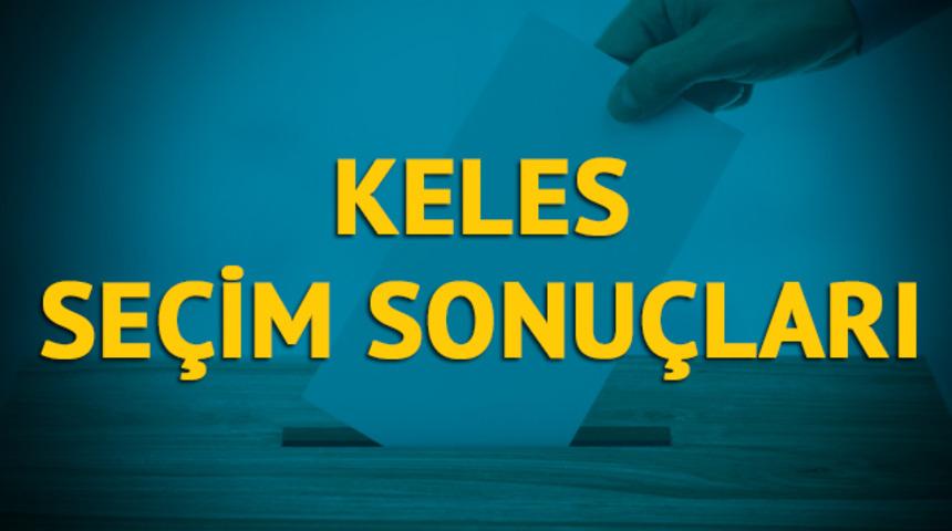 Keles se&ccedil;im sonu&ccedil;ları 2019: Bursa ilinin Keles il&ccedil;esinde hangi parti, hangi aday?