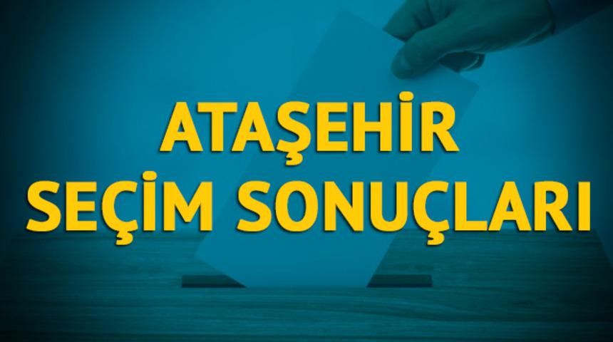 Ataşehir seçim sonuçları 2019: İstanbul ilinin Ataşehir ilçesinde hangi parti, hangi aday?