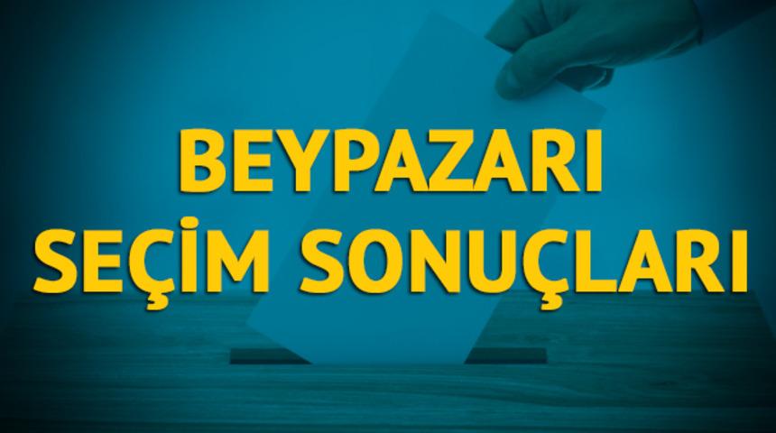 Beypazarı seçim sonuçları 2019: Ankara ilinin ilçesinde hangi parti, hangi aday? 