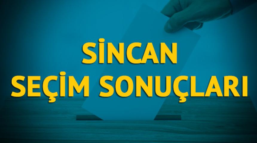 Sincan seçim sonuçları 2019: Ankara ilinin Sincan ilçesinde hangi parti, hangi aday? 