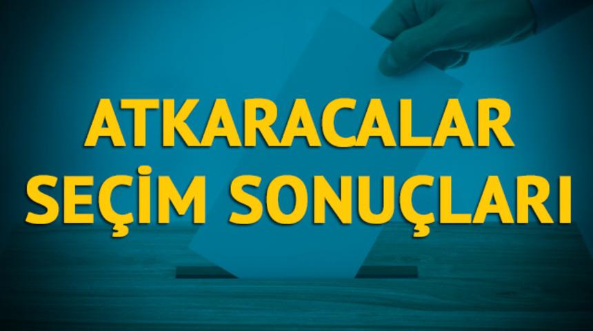 Atkaracalar seçim sonuçları 2019: Çankırı ilinin Atkaracalar ilçesinde hangi parti, hangi aday?