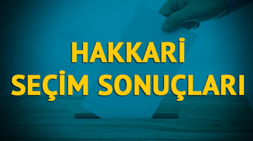 Hakkari seçim sonuçları 2019: Hangi parti, hangi aday?  