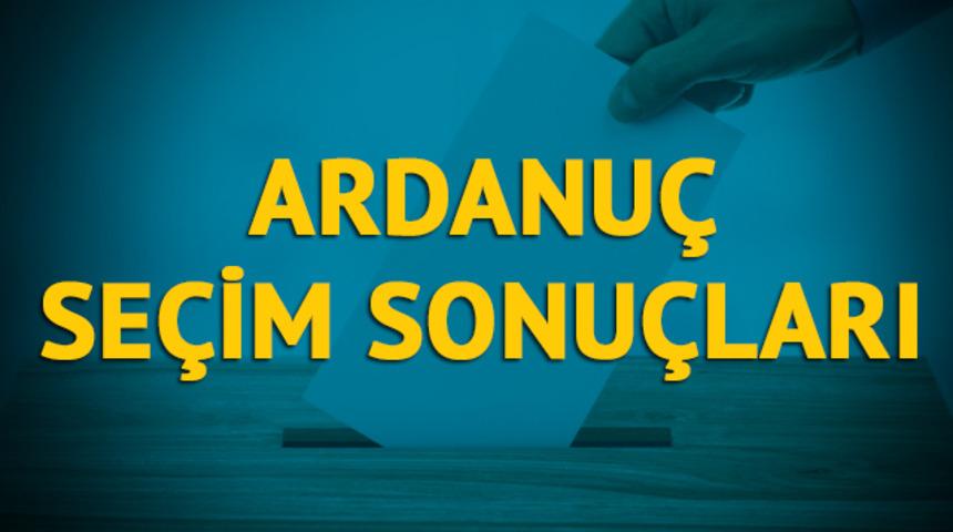 Ardanuç seçim sonuçları 2019: Artvin ilinin Ardanuç ilçesinde hangi parti, hangi aday? 