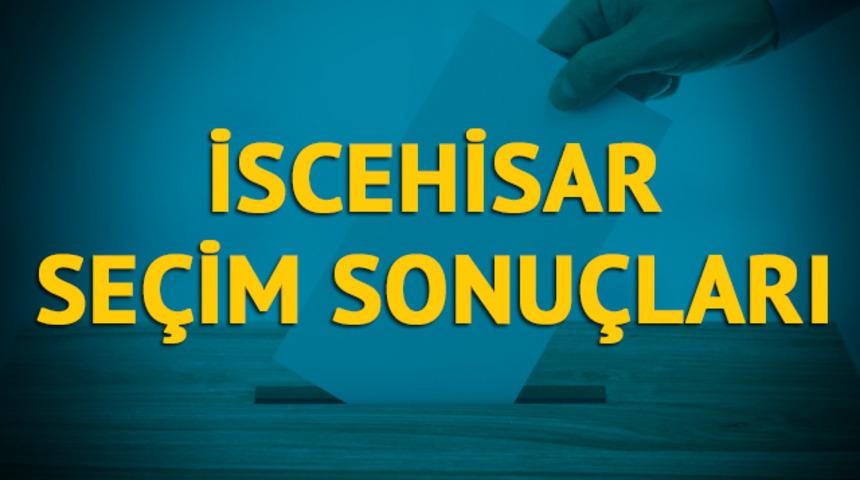İscehisar seçim sonuçları 2019: Afyonkarahisar ilinin İscehisar ilçesinde hangi parti, hangi aday? 