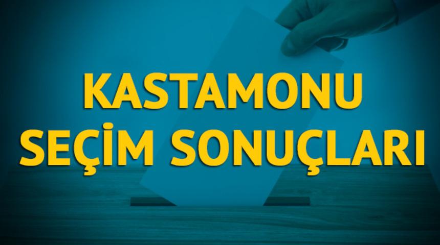 Kastamonu seçim sonuçları 2019: Hangi parti, hangi aday? 
