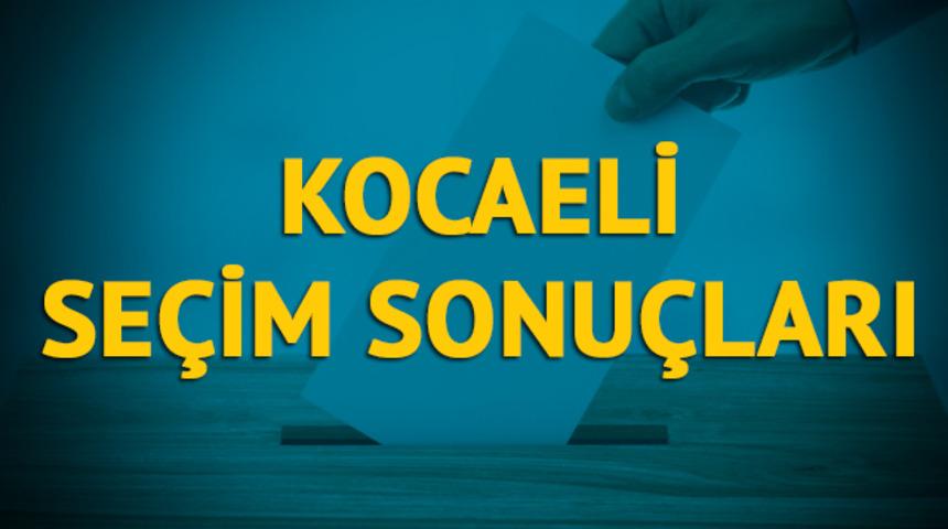 Kocaeli seçim sonuçları 2019: Hangi parti, hangi aday? 