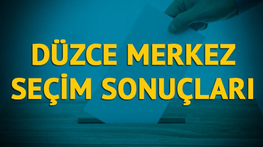 D&uuml;zce Merkez se&ccedil;im sonu&ccedil;ları 2019: D&uuml;zce ilinin Merkez il&ccedil;esinde hangi parti, hangi aday?