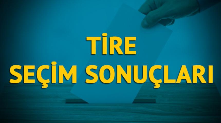 Tire seçim sonuçları 2019: İzmir ilinin Tire ilçesinde hangi parti, hangi aday?  