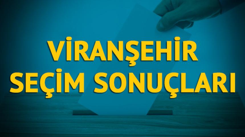 Viranşehir se&ccedil;im sonu&ccedil;ları 2019: Şanlıurfa ilinin Viranşehir il&ccedil;esinde hangi parti, hangi aday?