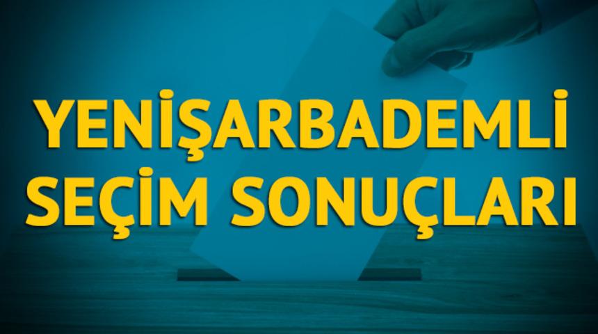 Yenişarbademli seçim sonuçları 2019: Isparta ilinin Yenişarbademli ilçesinde hangi parti, hangi aday?  