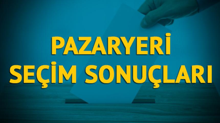 Pazaryeri se&ccedil;im sonu&ccedil;ları 2019: Bilecik ilinin Pazaryeri il&ccedil;esinde hangi parti, hangi aday?