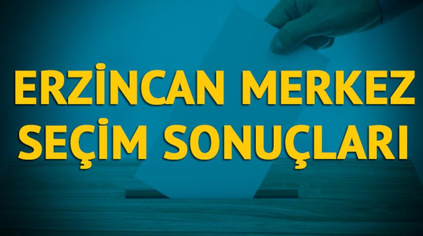 Erzincan Merkez se&ccedil;im sonu&ccedil;ları 2019: Erzincan ilinin Merkez il&ccedil;esinde hangi parti, hangi aday?