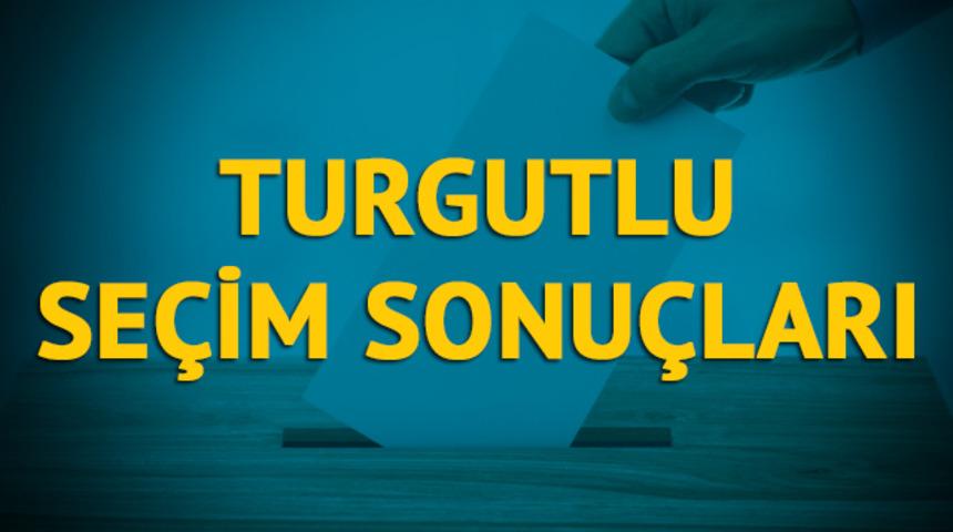 Turgutlu se&ccedil;im sonu&ccedil;ları 2019: Manisa ilinin Turgutlu il&ccedil;esinde hangi parti, hangi aday?