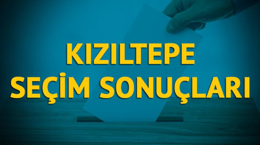 Kızıltepe seçim sonuçları 2019: Mardin ilinin Kızıltepe ilçesinde hangi parti, hangi aday? 