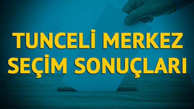 Tunceli-Merkez seçim sonuçları 2019: Tunceli ilinin Tunceli-Merkez ilçesinde hangi parti, hangi aday?