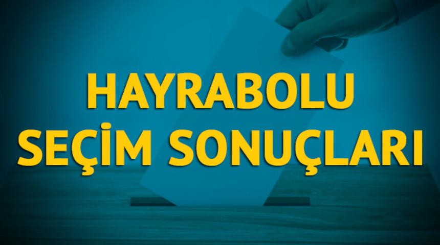 Hayrabolu seçim sonuçları 2019: Tekirdağ ilinin Hayrabolu ilçesinde hangi parti, hangi aday?