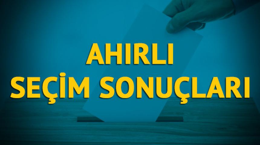 Ahırlı se&ccedil;im sonu&ccedil;ları 2019: Konya ilinin Ahırlı il&ccedil;esinde hangi parti, hangi aday? 