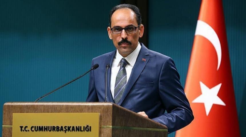 Son dakika! İbrahim Kalın: Gerçeklerden uzak senaryolarla kendilerini avutuyorlar