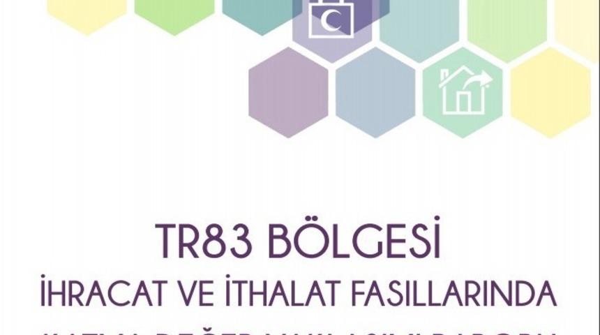 OKA&rsquo;dan TR83 B&ouml;lgesi ihracat ithalat katma değer raporu