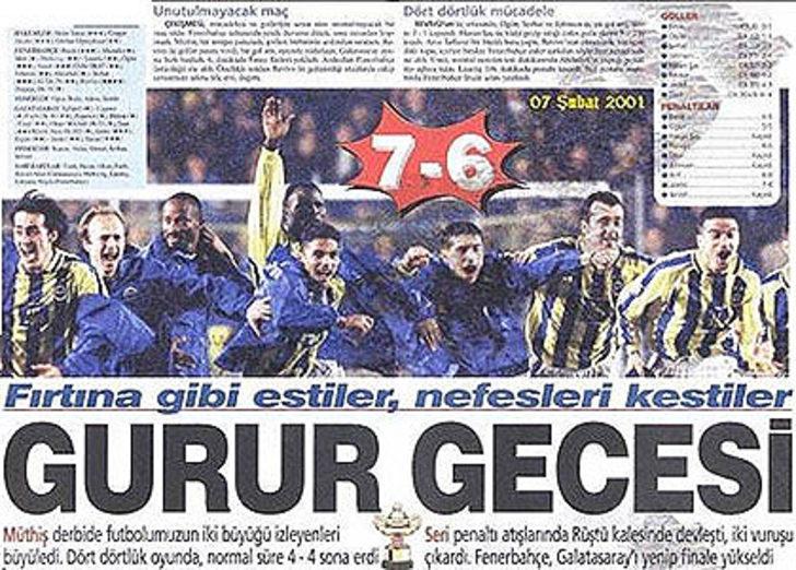 7 Şubat 2001 - Fenerbahçe 7 - 6 Galatasaray - Son dakikaya Fenerbahçe 4-3 önde girdi. Ümit Davala, penaltı golüyle maçı uzatmaya götürdü. Uzatmada Lazetic penaltıyı kaçırınca seri penaltılarda kazanan Galatasaray oldu.