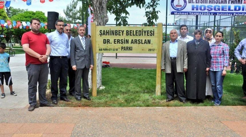 Dr. Ersin Arslan&rsquo;ın ismi Şahinbey&rsquo;de yaşatılıyor