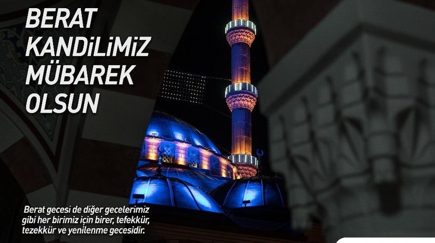 Başkan Şahin&rsquo;in Berat Kandili mesajı