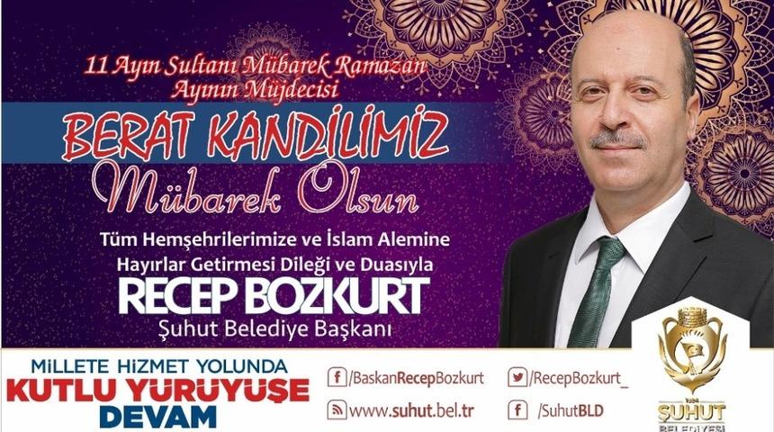 Başkan Bozkurt&rsquo;tan Berat Kandili Mesajı