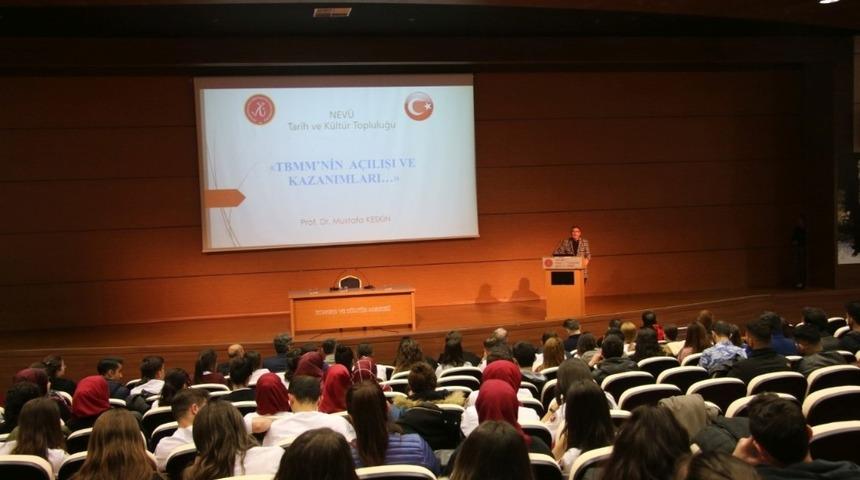 NEV&Uuml;&rsquo;de &ldquo;TBMM&rsquo;nin A&ccedil;ılışı ve Kazanımları&rdquo; konulu konferans d&uuml;zenlendi
