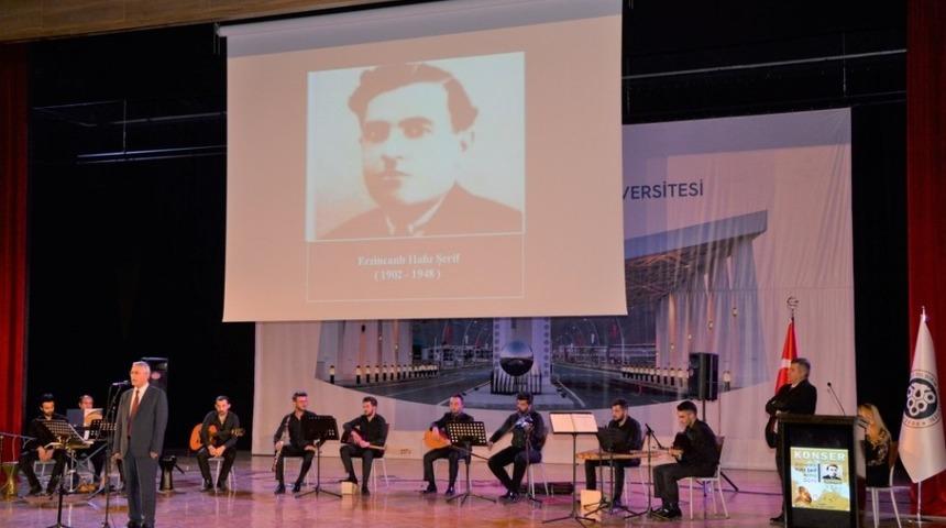 Erzincanlı Hafız Şerif T&uuml;rk&uuml;leriyle anıldı