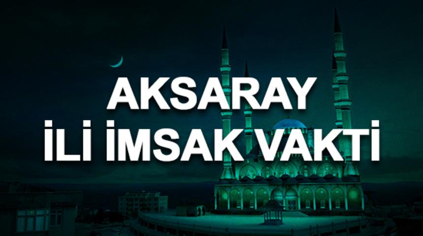 Aksaray i&ccedil;in İmsak vakti 2019: Sahura saat ka&ccedil;ta kalkılacak? 