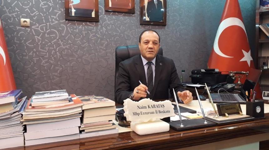 MHP Erzurum İl Başkanı Karataş&rsquo;tan Ramazan ayı mesajı