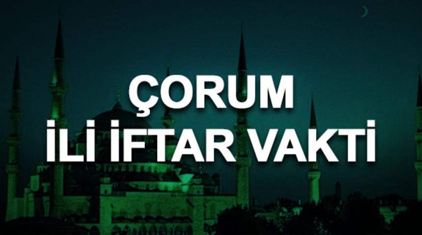 Çorum iftar saati kaç? İftara ne kadar kaldı? 