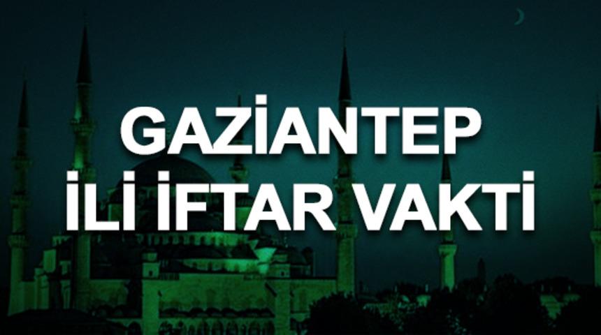 Gaziantep iftar saati ka&ccedil;? İftara ne kadar kaldı? 